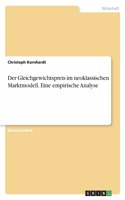 Der Gleichgewichtspreis im neoklassischen Marktmodell. Eine empirische Analyse