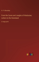 From the Caves and Jungles of Hindostan; Letters to the Homeland