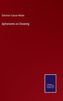 Aphorisms on Drawing