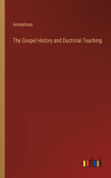 The Gospel History and Doctrinal Teaching
