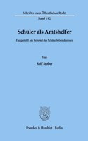 Schuler ALS Amtshelfer, Dargestellt Am Beispiel Des Schulerlotsendienstes