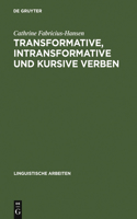 Transformative, intransformative und kursive Verben: (26 Linguistische Arbeiten)