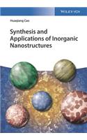 Synthesis and Applications of Inorganic Nanostructures