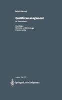 Qualit Tsmanagement Im Unternehmen: Grundlagen, Methoden Und Werkzeuge, Praxisbeispiele