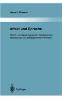 Affekt Und Sprache: Stimm- Und Sprachanalysen Bei Gesunden, Depressiven Und Schizophrenen Patienten