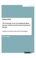 Potential of an Unconditional Basic Income within Social Security Systems in Europe