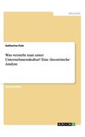 Was versteht man unter Unternehmenskultur? Eine theoretische Analyse
