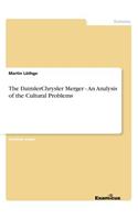 DaimlerChrysler Merger - An Analysis of the Cultural Problems