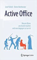 Active Office: Warum Büros Uns Krank Machen Und Was Dagegen Zu Tun Ist