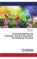 Conceptualizing Art Criticism and Art Education for Effective Practice