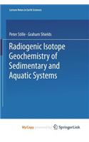 Radiogenic Isotope Geochemistry of Sedimentary and Aquatic Systems