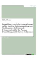 Entwicklung eines Vorbereitungslehrgangs auf die staatliche Ergänzungsprüfung zum Notfallsanitäter. Reflektierende Dokumentation über die Planung, Durchführung und Evaluation des Projektes