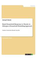 Rural Household Response to Shocks in Ethiopia. A Household Modelling Approach
