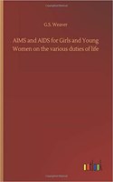 AIMS and AIDS for Girls and Young Women on the various duties of life