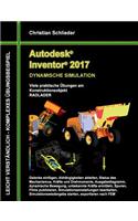 Autodesk Inventor 2017 - Dynamische Simulation: Viele praktische Übungen am Konstruktionsobjekt Radlader