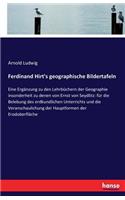 Ferdinand Hirt's geographische Bildertafeln