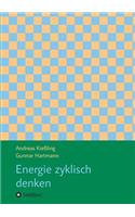 Energie zyklisch denken