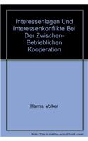 Interessenlagen Und Interessenkonflikte Bei Der Zwischen- Betrieblichen Kooperation