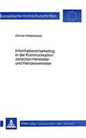 Informationsmarketing in Der Kommunikation Zwischen Hersteller Und Handelsvertreter