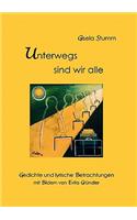 Unterwegs sind wir alle