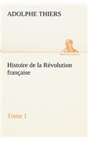 Histoire de la Révolution française, Tome 1