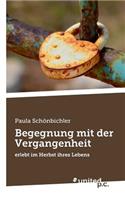 Begegnung Mit Der Vergangenheit