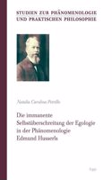 Die Immanente Selbstuberschreitung Der Egologie in Der Phanomenologie Edmund Husserls