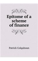 Epitome of a scheme of finance