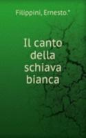 Il canto della schiava bianca