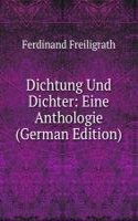 Dichtung Und Dichter: Eine Anthologie (German Edition)