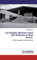 Los Angeles Abrasion Value and Thickness of Base Course