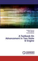 Textbook On Advancement In Two Stoke SI Engine
