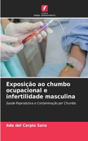 Exposição ao chumbo ocupacional e infertilidade masculina