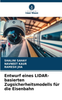 Entwurf eines LIDAR-basierten Zugsicherheitsmodells für die Eisenbahn