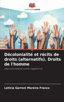 Décolonialité et récits de droits (alternatifs). Droits de l'homme