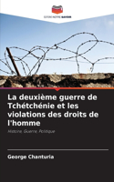 La deuxième guerre de Tchétchénie et les violations des droits de l'homme