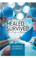 Healed, Survived
