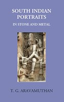 South Indian Portraits: In Stone And Metal