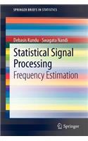 Statistical Signal Processing: Frequency Estimation