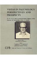 Vistas In Palynology Perspectives And Prospects Dr. P. K. K. Nair Commemoration Vol Of The Journal Of Palynology Vol. 31