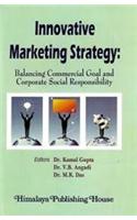 Innovative Marketing Strategy: Balancing Commercial Goal and Corporate Social Responsibility