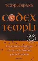 Codex Templi: Los misterios templarios a la luz de la historia y de la tradiccion