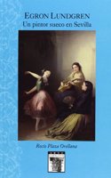 Egron Lundgren. Un pintor sueco en Sevilla (Arte Hispalense) (Spanish Edition)