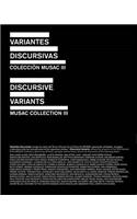 Discursive Variants: Musac Collection III