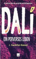 Dali. Ein perverses leben