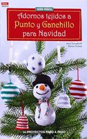 Adornos tejidos a punto y ganchillo para la navidad: 14 ptroyectos paso a paso (Spanish Edition)