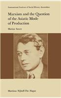 Marxism and the Question of the Asiatic Mode of Production