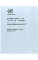 Report of the Executive Board of the World Food Programme on the First and Second Regular Sessions and Annual Session of 2011