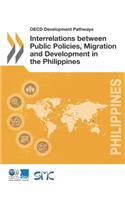 Interrelations Between Public Policies, Migration and Development in the Philippines