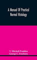 Manual Of Practical Normal Histology